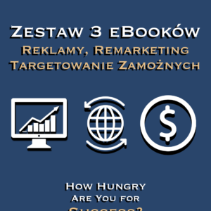 Zestaw 3 eBooków (Reklamy, Retargeting, Targetowanie)